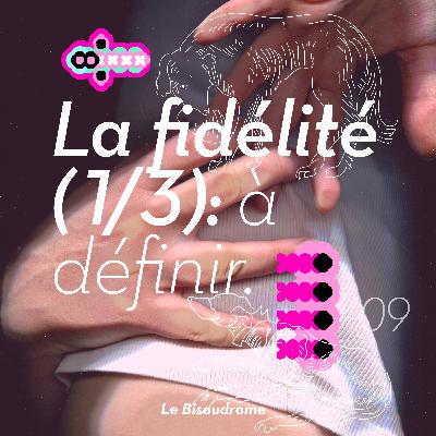 La fidélité (1/3) : à définir