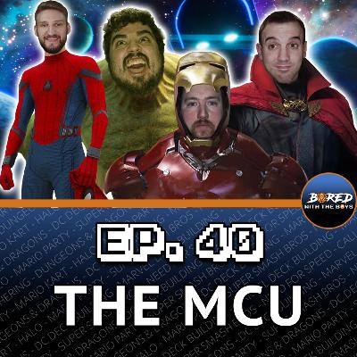 EP. 40: The MCU