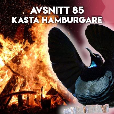 #85 - Kasta hamburgare