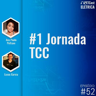 PETCast Elétrica #52 - Jornada do TCC PETCast Elétrica #52 - Jornada do TCC