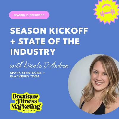 Season Kickoff + State of The Industry with Nicole D'Andrea