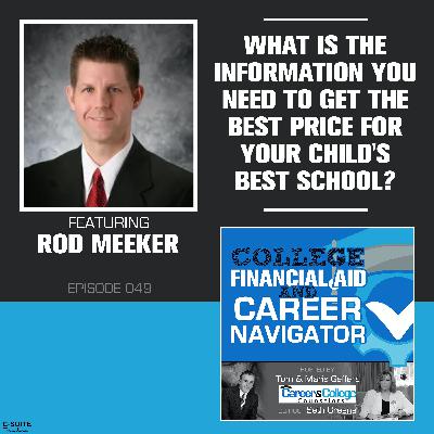 EP 049: What is the Information You Need to Get the Best Price for Your Child's Best School?