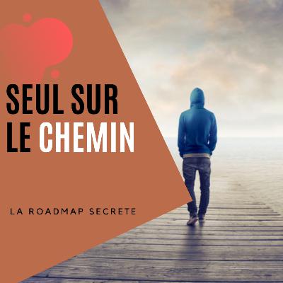 Plus j’avance, plus je me sens seul sur le chemin