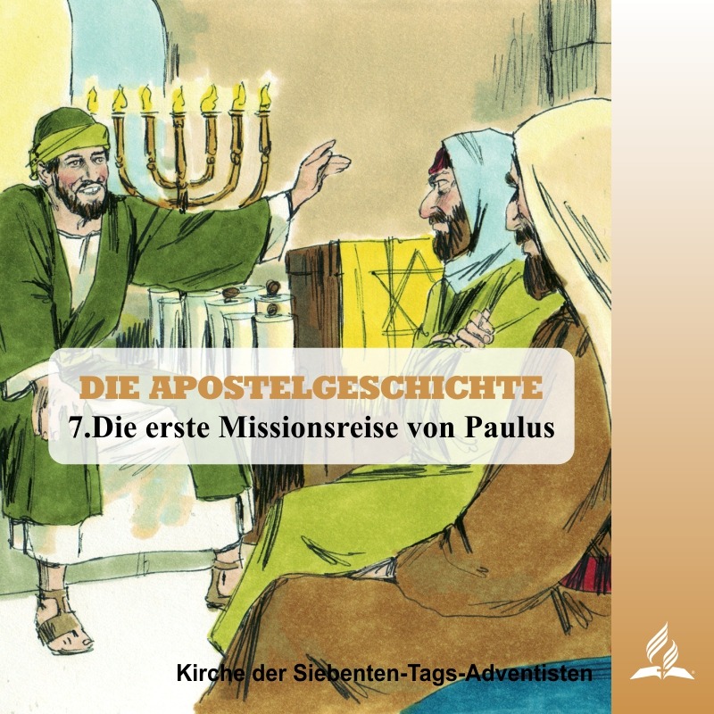 DIE APOSTELGESCHICHTE - 7.Die erste Missionsreise von Paulus | Pastor Mag. Kurt Piesslinger cover