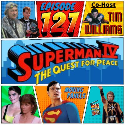 127 Superman IV: The Quest for Peace 127 Superman IV: The Quest for Peace