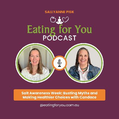 Episode 130: Salt Awareness Week: Busting Myths and Making Healthier Choices
