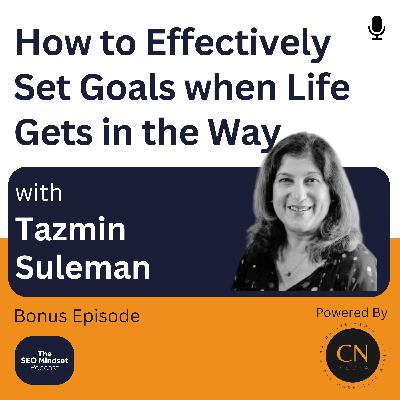 How to Effectively Set Goals when Life Gets in the Way