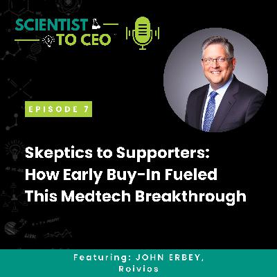 Skeptics to Supporters: How Early Buy-In Fueled This Medtech Breakthrough
