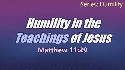 Humility in the Teachings of Jesus - Audio