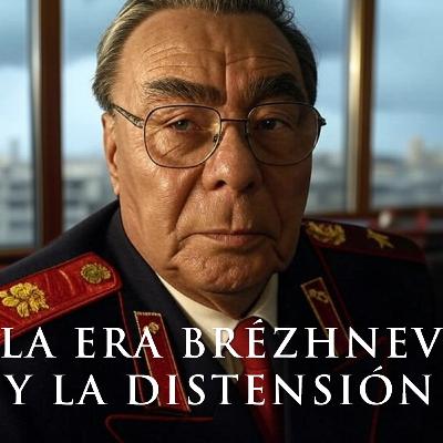 La era Brézhnev y la distensión 6x12