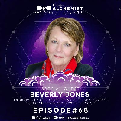 068: Transforming Careers and Staying 'Jazzed About Work' with Beverly Jones 068: Transforming Careers and Staying 'Jazzed About Work' with Beverly Jones