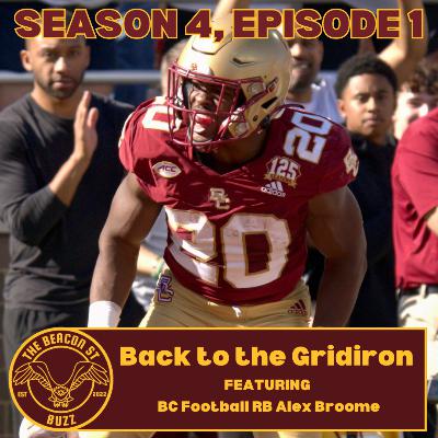 Season 4, Episode 1: Back to the Gridiron with BC Football RB Alex Broome