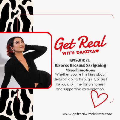 Ep23: Divorce Dreams: Navigating Mixed Feelings Ep23: Divorce Dreams: Navigating Mixed Feelings