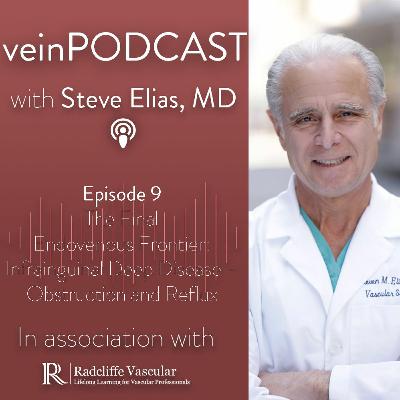 EP 9: Infrainguinal Deep Disease - Obstruction and Reflux