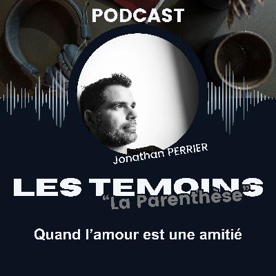 La Parenthèse - #2: Quand l’amour est une amitié La Parenthèse - #2: Quand l’amour est une amitié