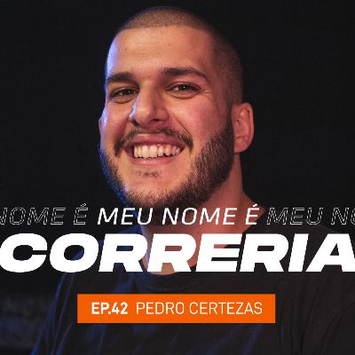 #42 - Meu Nome é Pedro Certezas