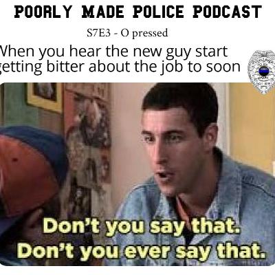 S7E3 - O Pressed
