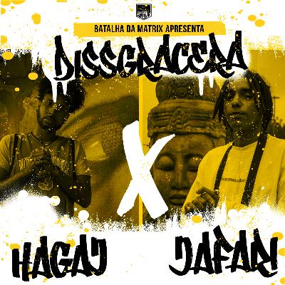 Dissgracera 3 | Hagaj x Jafari