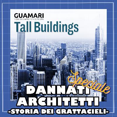 Storia dei grattacieli - Speciale Tall Buildings