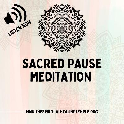 Guided Meditation for Sacred Pause