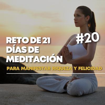 Día 20. RETO DE 21 DÍAS DE MEDITACIÓN para sentir gratitud, manifestar armonía y felicidad. 432 HZ