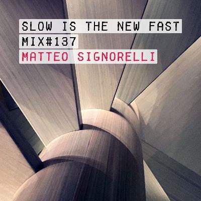 Mix #137 – Matteo Signorelli