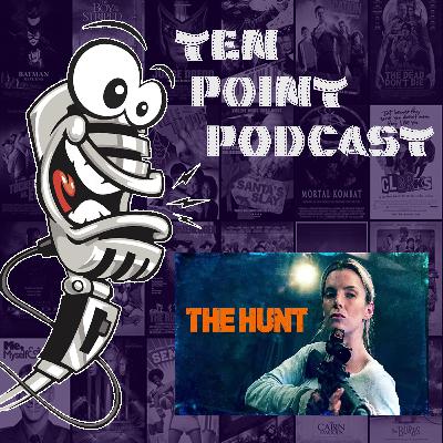The Hunt - Ten Point Podcast S10 Ep18