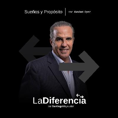 Sueños y Propósito ⇆ con XavierLópez