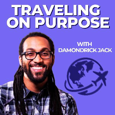 Trailer: Traveling on Purpose Podcast