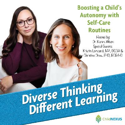 Ep. 229: Boosting a Child’s Autonomy with Self-Care Routines with Kristin Lombardi, MA, BCBA & Christine Drew, PhD, BCBA-D