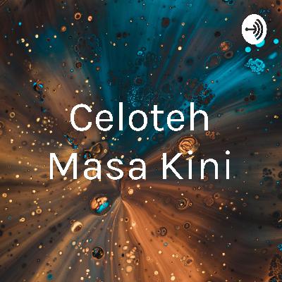 Celoteh Masa Kini (Trailer)