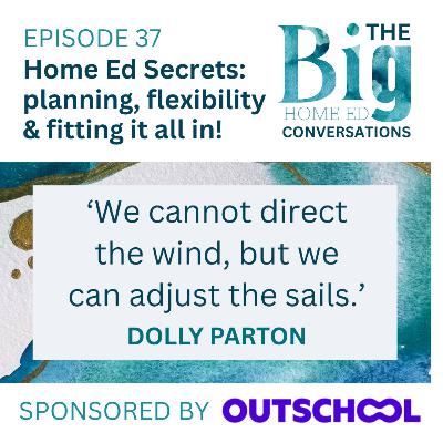 Home Ed Secrets: Planning, Flexibility and Fitting it all in!