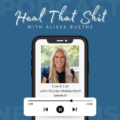 Ep. 37: Live It List with Nicole Middendorf