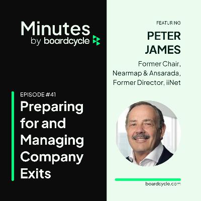 Preparing for and Managing Company Exits with Peter James, former Chair, Nearmap & Ansarada; former Director, iiNet