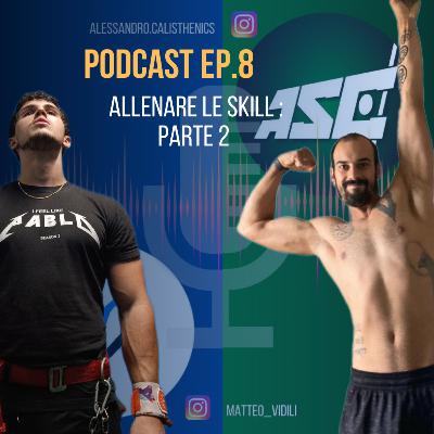 Allenare le SKILL del CALISTHENICS : parte 2