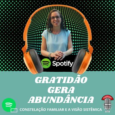 GRATIDÃO GERA ABUNDÂNCIA GRATIDÃO GERA ABUNDÂNCIA