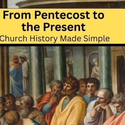 Church History - Part 7 - Current Trends & Future of the Church