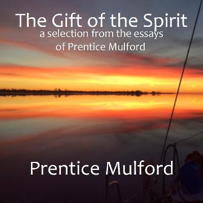 The Gift of the Spirit by Prentice Mulford - New Thought, Law of Attraction Origins