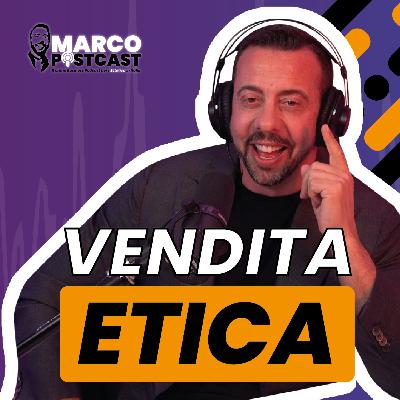 La vendita etica nell'estetica | Marco PostCast La vendita etica nell'estetica | Marco PostCast