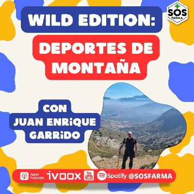 SOS Farma Wild: Deportes de Montaña con Juan Enrique Garrido SOS Farma Wild: Deportes de Montaña con Juan Enrique Garrido