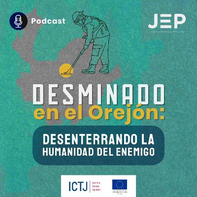 Desminado en El Orejón: Desenterrando la humanidad del enemigo