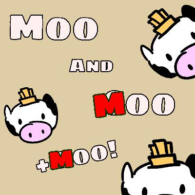 Episode 9: OOPS! All Moos! (feat. Angelo and sleepGod) Episode 9: OOPS! All Moos! (feat. Angelo and sleepGod)