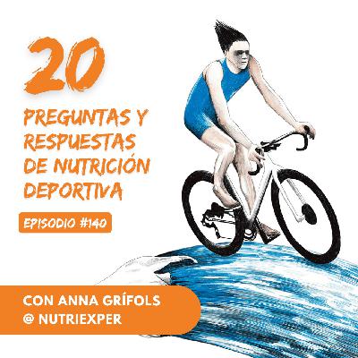 EPISODIO #140. 20 preguntas y respuestas en nutrición deportiva