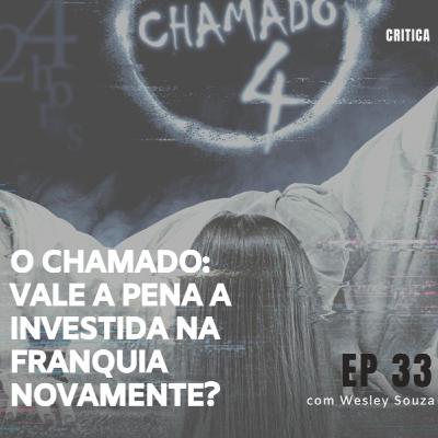 Episódio 33: "Franquia O Chamado” – Convidado: Wesley Souza