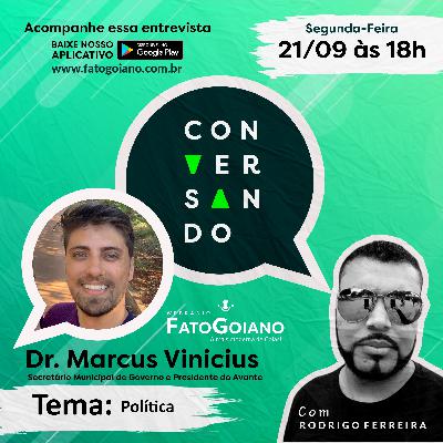 Dr. Marcus Vinicius - Secretario de Governo e Presidente Avante - Valparaíso de Goiás