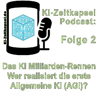 Das KI Milliarden-Rennen – Wer realisiert die erste Allgemeine KI (AGI)? Das KI Milliarden-Rennen – Wer realisiert die erste Allgemeine KI (AGI)?