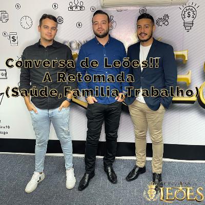 A RETOMADA (SAÚDE,FAMILIA,TRABALHO)