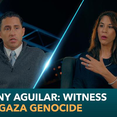 Anthony Aguilar: Witness to the Gaza genocide