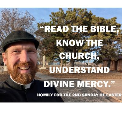 Read the Bible, Know the Church, Understand Divine Mercy