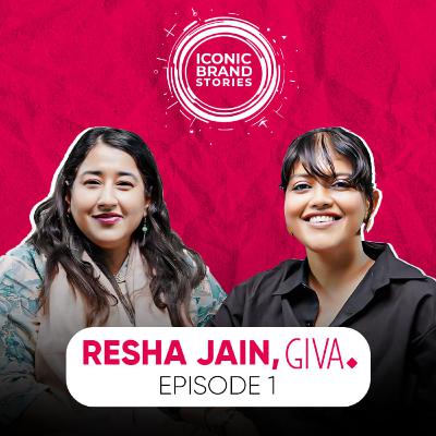 From Law to Luxury ft. Resha Jain of GIVA | Iconic Brand Stories with Tina Garg | EP-01 From Law to Luxury ft. Resha Jain of GIVA | Iconic Brand Stories with Tina Garg | EP-01